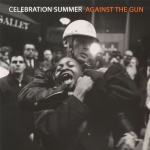 Celebration Summer - Against the Gun
